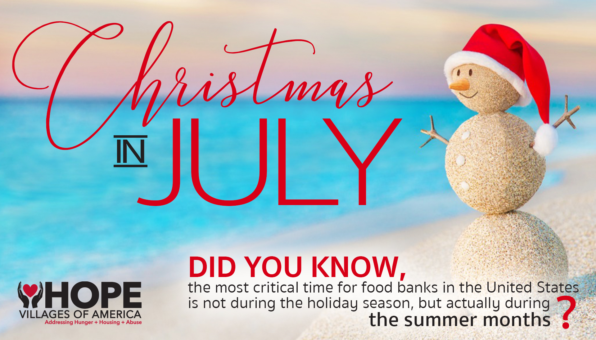 CHRISTMAS IN JULY Hope Villages of America is a nonprofit providing